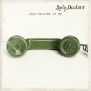 Spin Doctors - Nice Talking To Me (2005)