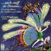 Carol Rosenberger - ... such stuff as Dreams ... (1997)