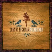 Johnny Hickman - Palmhenge (2005)