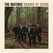 The Matinee - Change of Scene (2023) Hi-Res