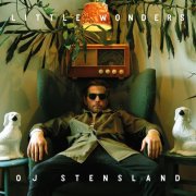 OJ Stensland - Little Wonders (2024)