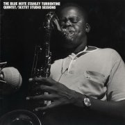 Stanley Turrentine - The Blue Note Quintet, Sextet Studio Sessions (2002)