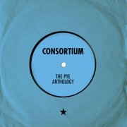 Consortium - The Pye Anthology (2021)