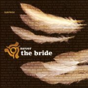 Never the Bride - Surprise (2002)