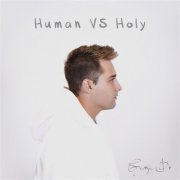 George Horga Jr. - Human vs. Holy (2023) Hi Res