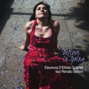 Eleonora D'Ettole Quartet - Believe in Spring (2014)