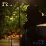 Tommy MacDonald - Bridge at Midnight (2020)