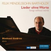 Michael Endres - Mendelssohn: Lieder ohne Worte (2015)