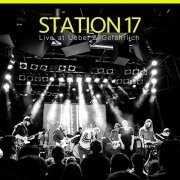 Station 17 - Live at Uebel & Gefährlich (2021)