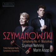 Szymon Nehring, Polish National Radio Symphony Orchestra & Marin Alsop - Szymanowski: Symphony No. 4, Op. 60 "Symphonie concertante" & Mazurkas, Op. 50 (2026) [Hi-Res]