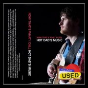 Hot Dad - Now That's What I Call Hot Dad's Music (2019) [Hi-Res]