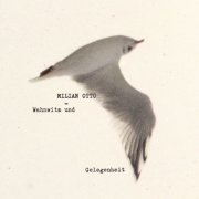 Milian Otto - Wahnwitz und Gelegenheit (2018) [Hi-Res]