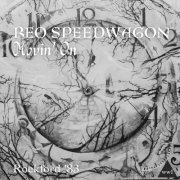 REO Speedwagon - Movin' On (Live Rockford '83) (2025)