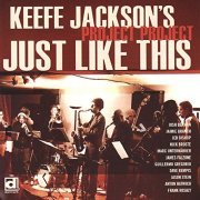 Keefe Jackson's Project Project - Just Like This (2007) FLAC