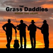 The Grass Daddies - Missin' That Drawl (2024)