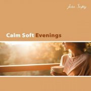 John Softly - Calm Soft Evenings (2023)