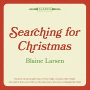 Blaine Larsen - Searching for Christmas (2019)