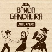 Banda Gandaeira - Entre Amigos (2025) Hi-Res