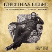 Gnonnas Pedro - The Man Who Sings All African Languages (Retrospective 1967 - 1985 / Nanga Boko Records, NBK 004) (2025) Hi-Res