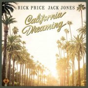 Rick Price and Jack Jones - California Dreaming (2017) Lossles