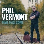 Phil Vermont - Time Has Come (2024) [Hi-Res]