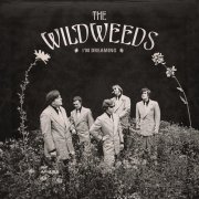 The Wildweeds - I'm Dreaming (2024)