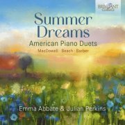 Emma Abbate, Julian Perkins - Summer Dreams: American Piano Duets by Beach, MacDowell & Barber (2024) [Hi-Res]