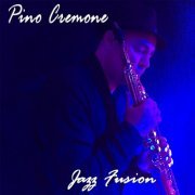 Pino Cremone - Jazz Fusion (2017) [FLAC]