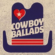 VA - Cowboy Ballads (2025)