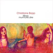 Christiane Bopp - Rêver, murmurer, dire (2026) [Hi-Res]