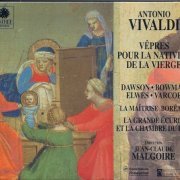 Orchestra La Grande Ecurie Et La Chambre Du Roy, Direction Malgoire - Vivaldi: Vêpres pour la Nativité de la Vierge (1994)