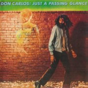 Don Carlos - Just A Passing Glance (1991)