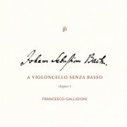 Francesco Galligioni - Bach: Cello Suites Nos. 1-3, Vol. 1 (2019)