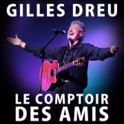 Gilles Dreu - Le comptoir des amis (2020)