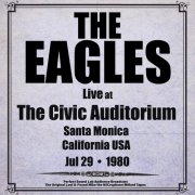 Eagles - The Civic Auditorium, Santa Monica, CA - 29th July 1980 (Live from The Civic Auditorium, Santa Monica, CA) (2024)