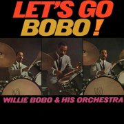 Willie Bobo - Let's Go Bobo! (2025)