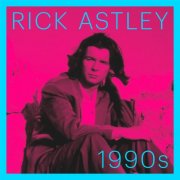 Rick Astley - 1990s (2025)