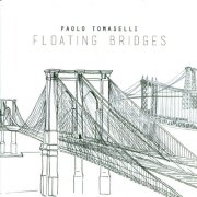 Paolo Tomaselli - Floating Bridges (2016)