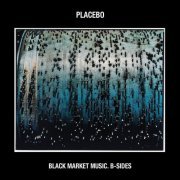 Placebo - Black Market Music B-Sides (2015)