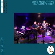 Brad McCarthy’s Cannon Fodder - Jazz in Meanjin 016 (Live at JMI) (2025)