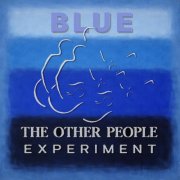 The Other People Experiment - Blue (2026)