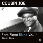 Cousin Joe - Rare Piano Blues (Vol. 1): 1945-1946 (2026)