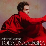 Adriano Galante - TODA UNA ALEGRÍA (2023) Hi-Res