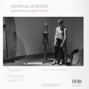 Leilehua Lanzilotti - beyond the accident of time (2025) Hi-Res