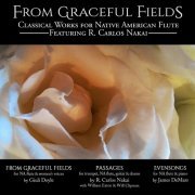 R. Carlos Nakai - From Graceful Fields (Classical Works for Native American Flute) (2022) [Hi-Res]