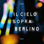 Kino Trio - Il Cielo Sopra Berlino (2019)