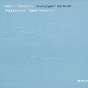 Valentin Silvestrov - Hieroglyphen der Nacht (2017)