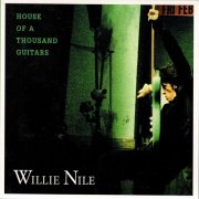 Willie Nile - House Of A Thousand Guitars (2009) Flac