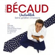 Gilbert Bécaud - Unsterblich: Seine größten Chansons (2011)