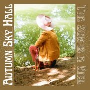 Autumn Sky - The Sun Is A Girl (2025)